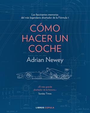 Cómo hacer un coche | 9788448025373 | Newey, Adrian | Librería online de Figueres / Empordà