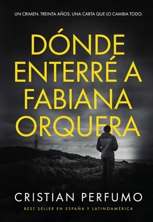 DÓNDE ENTERRE A FABIANA ORQUERA | 9789872697822 | Perfumo, Cristian | Llibreria online de Figueres i Empordà