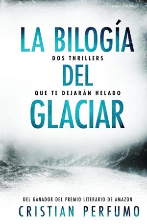 LA BILOGÍA DEL GLACIAR | 9789874879288 | Perfumo, Cristian | Llibreria online de Figueres i Empordà
