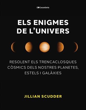 Els enigmes de l'univers | 9788413563794 | Scudder, Jillian | Llibreria online de Figueres i Empordà