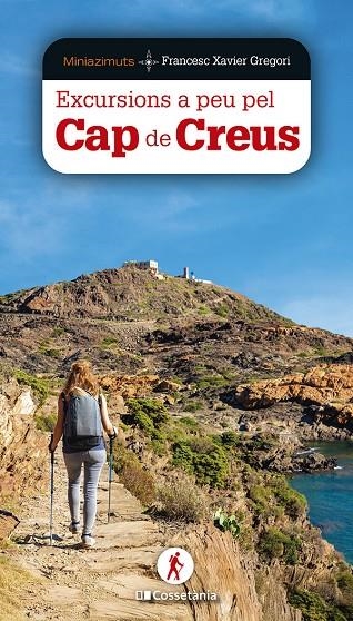 Excursions a peu pel Cap de Creus | 9788413563978 | Gregori i Pons, Francesc Xavier | Librería online de Figueres / Empordà