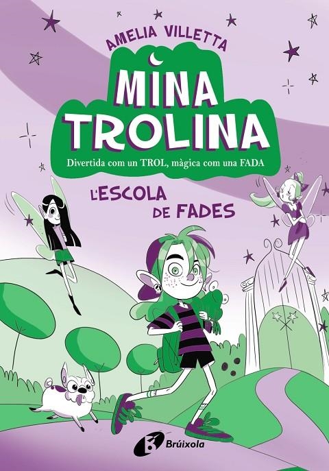Mina Trolina #01. L'escola de fades | 9788413493411 | Villetta, Amelia | Llibreria online de Figueres i Empordà