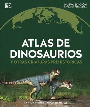 Atlas de dinosaurios y otras criaturas prehistóricas | 9780241702970 | DK | Librería online de Figueres / Empordà
