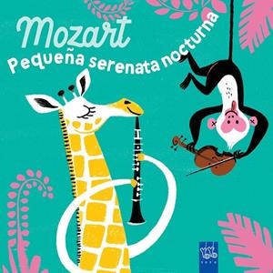 Mozart. Pequeña serenata nocturna | 9788408285922 | YOYO | Librería online de Figueres / Empordà