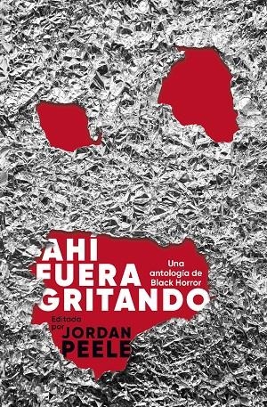 Ahí fuera gritando | 9788445018347 | Peele, Jordan | Librería online de Figueres / Empordà