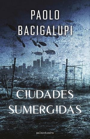 Ship breaker #02. Ciudades sumergidas | 9788445018378 | Bacigalupi, Paolo | Librería online de Figueres / Empordà