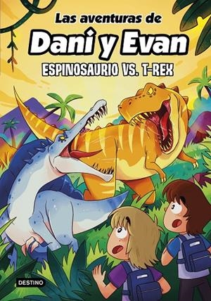Las aventuras de Dani y Evan #10. Espinosaurio vs. T-Rex | 9788408292418 | Las aventuras de Dani y Evan | Llibreria online de Figueres i Empordà