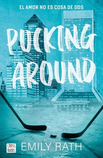 PACK CDL PUCKING AROUND. EL AMOR NO ES COSA DE DOS + TALONARIO | 8432715170495 | Rath, Emily | Librería online de Figueres / Empordà