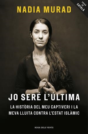 Jo seré l'última | 9788416930081 | Murad, Nadia/Clooney, Amal | Llibreria online de Figueres i Empordà