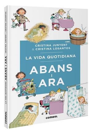 La vida quotidiana abans i ara | 9788411581370 | Junyent Rodríguez, Maria Cristina | Librería online de Figueres / Empordà
