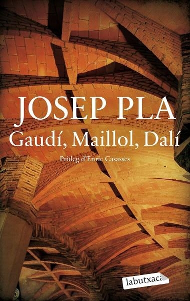 Gaudí, Maillol, Dalí | 9788419971487 | Pla, Josep | Librería online de Figueres / Empordà