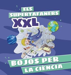 Els Supertafaners XXL. Bojos per la ciència | 9788499744322 | Vox Editorial | Llibreria online de Figueres i Empordà