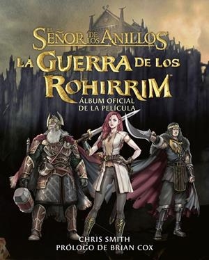 La Guerra de los Rohirrim. Álbum oficial de la película | 9788445018439 | Tolkien, J. R. R. | Llibreria online de Figueres i Empordà