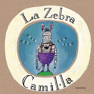 La Zebra Camil.la | 9788416804085 | Núñez, Marisa | Llibreria online de Figueres i Empordà