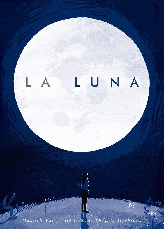 La Luna | 9788408190271 | Pang, Hannah/Hegbrook, Thomas | Librería online de Figueres / Empordà