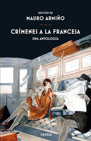 Crímenes a la francesa | 9788417454548 | Balzac, Honoré de/Apollinaire, Guillaume/Bloy, Léon/Dumas, Alexandre/Mérimée, Prosper/Leblanc, Mauri | Llibreria online de Figueres i Empordà