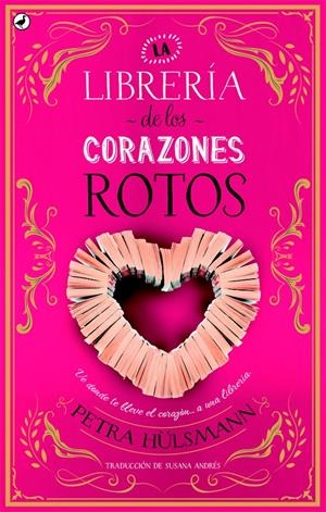 La librería de los corazones rotos | 9788416673698 | Hülsmann, Petra | Llibreria online de Figueres i Empordà