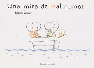 Una mica de mal humor | 9788426139467 | Carrier, Isabelle | Llibreria online de Figueres i Empordà