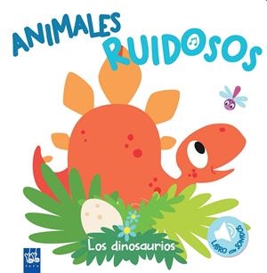 Animales ruidosos. Los dinosaurios | 9788408193401 | YOYO | Librería online de Figueres / Empordà