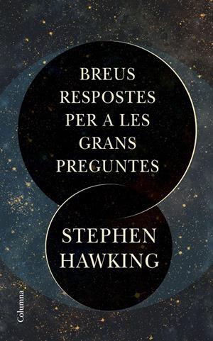 Breus respostes per a les grans preguntes | 9788466424509 | Hawking, Stephen  | Llibreria online de Figueres i Empordà