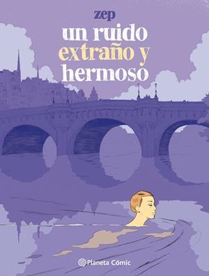 Un ruido extraño y hermoso | 9788491731283 | Zep | Librería online de Figueres / Empordà