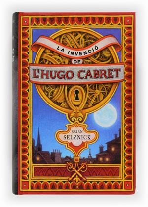 LA INVENCIO DE L'HUGO CABRET | 9788466118415 | Selznick, Brian | Llibreria online de Figueres i Empordà