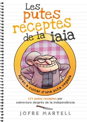 Les putes receptes de la iaia | 9788494261701 | Martell, Jofre | Librería online de Figueres / Empordà