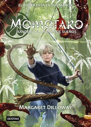 Momotaro #02. Xander y el ladrón de sueños | 9788408196143 | Dilloway, Margaret | Llibreria online de Figueres i Empordà