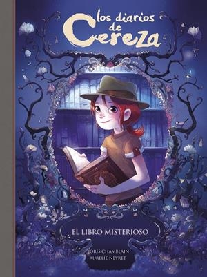 El libro misterioso (Los diarios de Cereza #02) | 9788420486857 | Chamblain, Joris / Neyret, Aurélie | Librería online de Figueres / Empordà