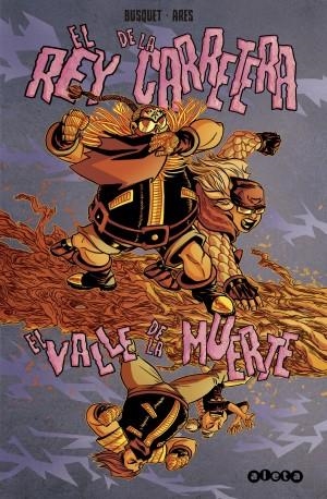 EL REY DE LA CARRETERA #02. EL VALLE DE LA MUERTE | 9788416486595 | Busquet, Josep / Ares | Llibreria online de Figueres i Empordà