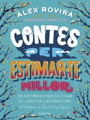 Contes per estimar-te millor | 9788491376385 | Rovira Celma, Álex / Miralles, Francesc | Llibreria online de Figueres i Empordà