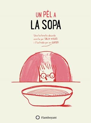 Un pèl a la sopa | 9788494783562 | Nogués, Alex | Librería online de Figueres / Empordà