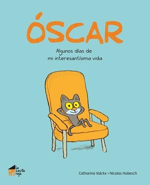 OSCAR ALGUNOS DIAS DE MI INTERESANTISIMA VIDA | 9788494927607 | Llibreria online de Figueres i Empordà