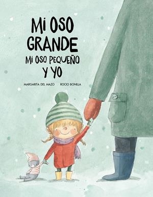 Mi oso grande, mi oso pequeño y yo | 9788417123499 | del Mazo, Margarita / Bonilla, Rocío  | Llibreria online de Figueres i Empordà