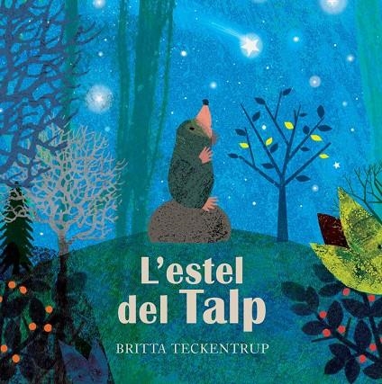 L'estel del talp | 9788417123666 | Teckentrup, Britta | Llibreria online de Figueres i Empordà