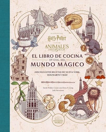 HARRY POTTER, ANIMALES FANTÁSTICOS, EL LIBRO DE COCINA OFICIAL DEL MUNDO MÁGICO | 9788467970296 | Librería online de Figueres / Empordà