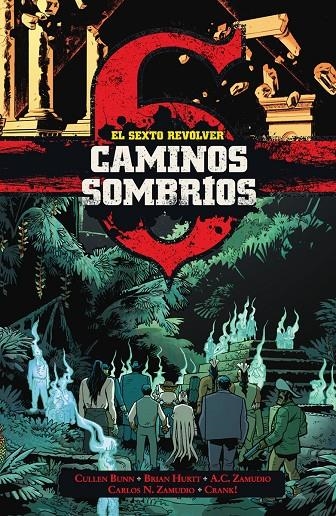 EL SEXTO REVOLVER: CAMINOS SOMBRIOS | 9788467972931 | Bunn, Cullen / Hurtt, Bryan /Zamudio, A.C./Zamudio, Carlos | Librería online de Figueres / Empordà