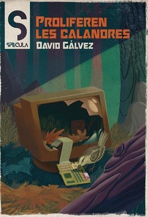 PROLIFEREN LES CALANDRES | 9788419415356 | Gálvez, David | Librería online de Figueres / Empordà