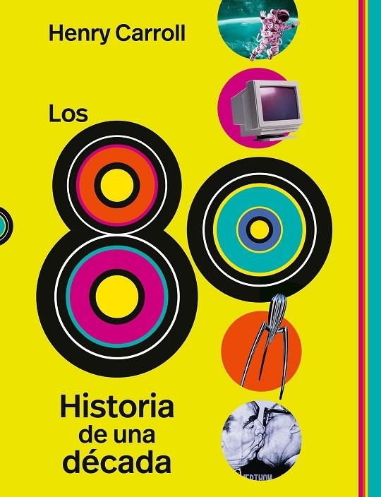 Los 80 | 9788419875945 | Carroll, Henry | Llibreria online de Figueres i Empordà