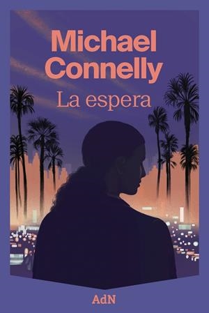 La espera | 9788410138643 | Connelly, Michael | Librería online de Figueres / Empordà