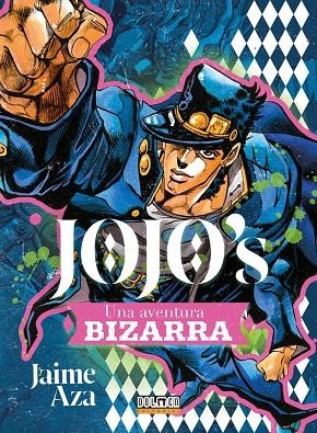JO JO'S: UNA AVENTURA BIZARRA | 9788410390256 | Aza, Jaime | Librería online de Figueres / Empordà