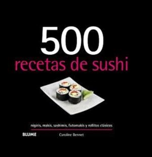 500 recetas de sushi (2024) | 9788410048706 | Bennett, Caroline | Llibreria online de Figueres i Empordà