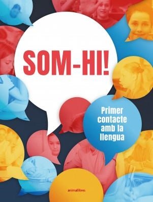 Som-hi! Primer contacte amb la llengua (nivell A1) | 9788419659910 | Pau Sanchis, Andrea Bella, Sonia Camarasa, David Morell, Bàrbara Lacuesta, Raquel Sanchis | Llibreria online de Figueres i Empordà