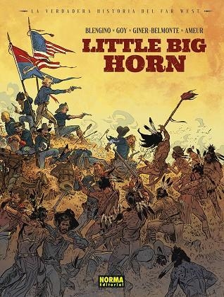 LA VERDADERA HISTORIA DEL FAR WEST: LITTLE BIG HORN #01 | 9788467973631 | AMEUR/BLENGINO/GOY/GINER/BELMONTE | Llibreria online de Figueres i Empordà