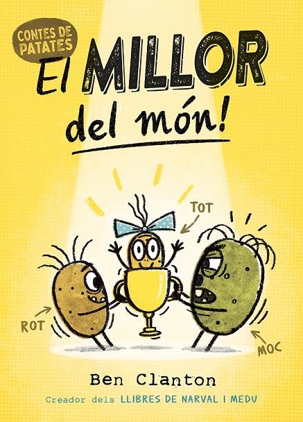 Contes de Patates #01. El millor del món! | 9788426148865 | Clanton, Ben | Llibreria online de Figueres i Empordà