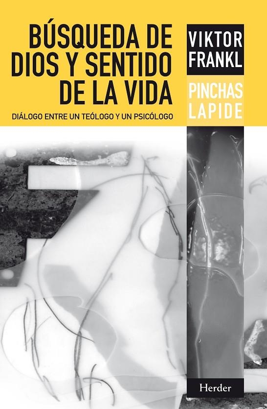 Búsqueda de Dios y sentido de la vida | 9788425428333 | Frankl, Viktor Emil/Lapide, Pinchas | Librería online de Figueres / Empordà