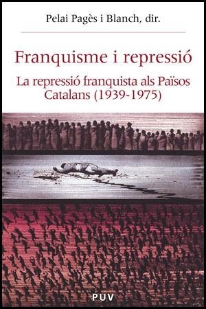 Franquisme i repressió | 9788437059242 | Pagès i Blanch, Pelai | Llibreria online de Figueres i Empordà