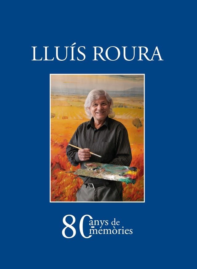 Lluís Roura. 80 anys de memòries | 9788418096839 | Roura Juanola, Lluís | Librería online de Figueres / Empordà