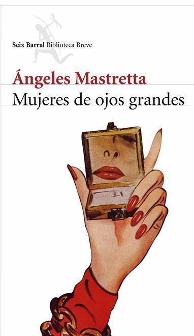 Mujeres de ojos grandes | 9788432212468 | Mastretta, Ángeles | Librería online de Figueres / Empordà