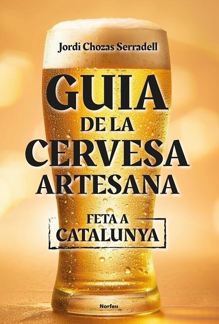 Guia de la cervesa artesana feta a Catalunya | 9788418096860 | Chozas Serradell, Jordi | Librería online de Figueres / Empordà